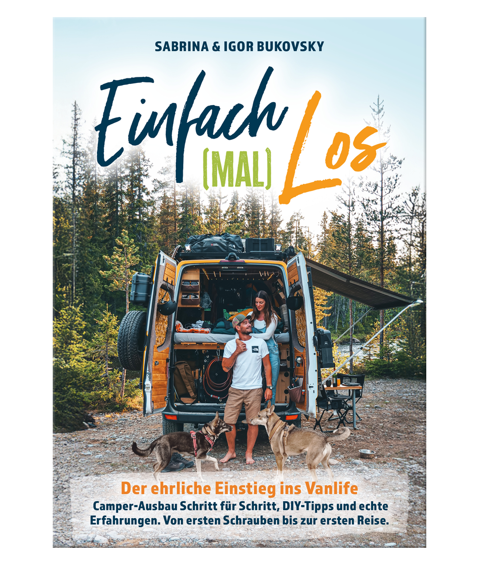 Einfach (mal) los - Der ehrliche Einstieg ins Vanlife