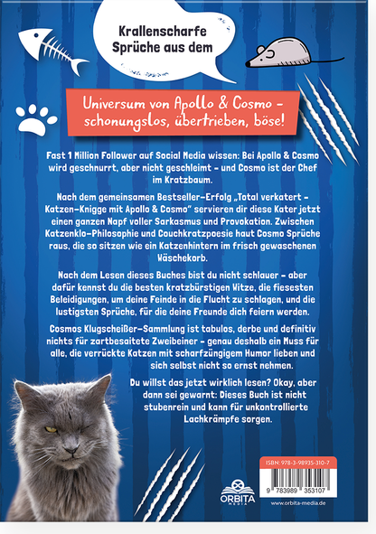 Cosmos Klugscheißer-Sammlung: Cosmo serviert, Apollo teilt aus. Beleidigungsfibel auf Samtpfoten - fiese Sprüche, Witze und Rätsel für Katzen-Fans