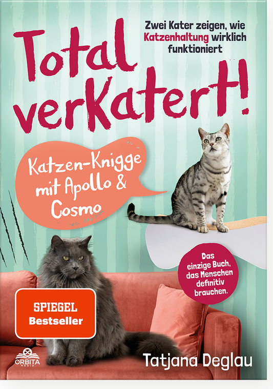 Total verkatert! Katzen-Knigge mit Apollo & Cosmo: Zwei Kater zeigen, wie Katzenhaltung wirklich funktioniert - das einzige Buch, das Menschen definitiv brauchen.