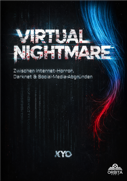 Virtual Nightmare: Zwischen Internet-Horror, Darknet & Social-Media-Abgründen