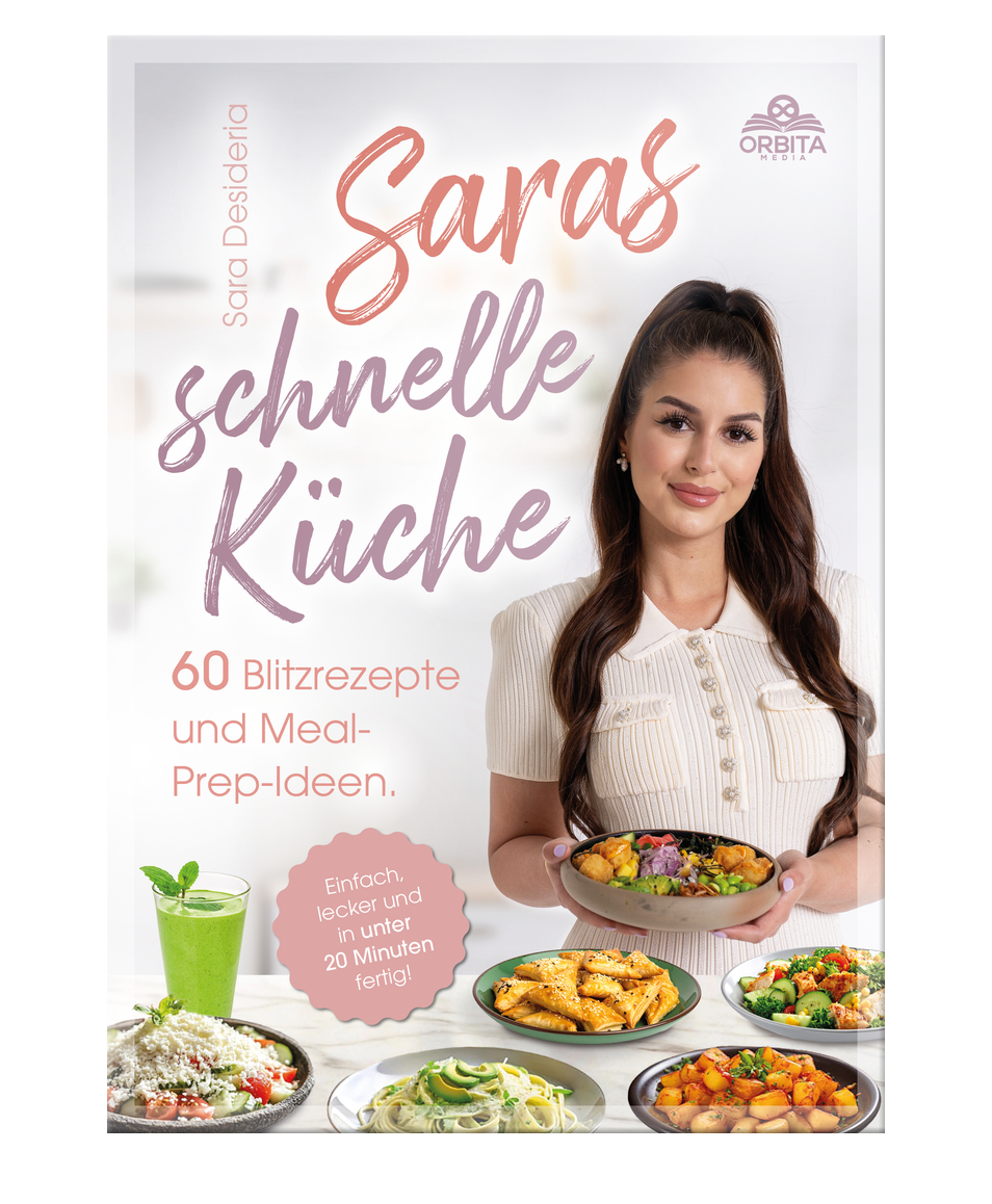 Saras schnelle Küche: 60 Blitzrezepte und Meal-Prep-Ideen. Einfach lecker und in unter 20 Minuten fertig!